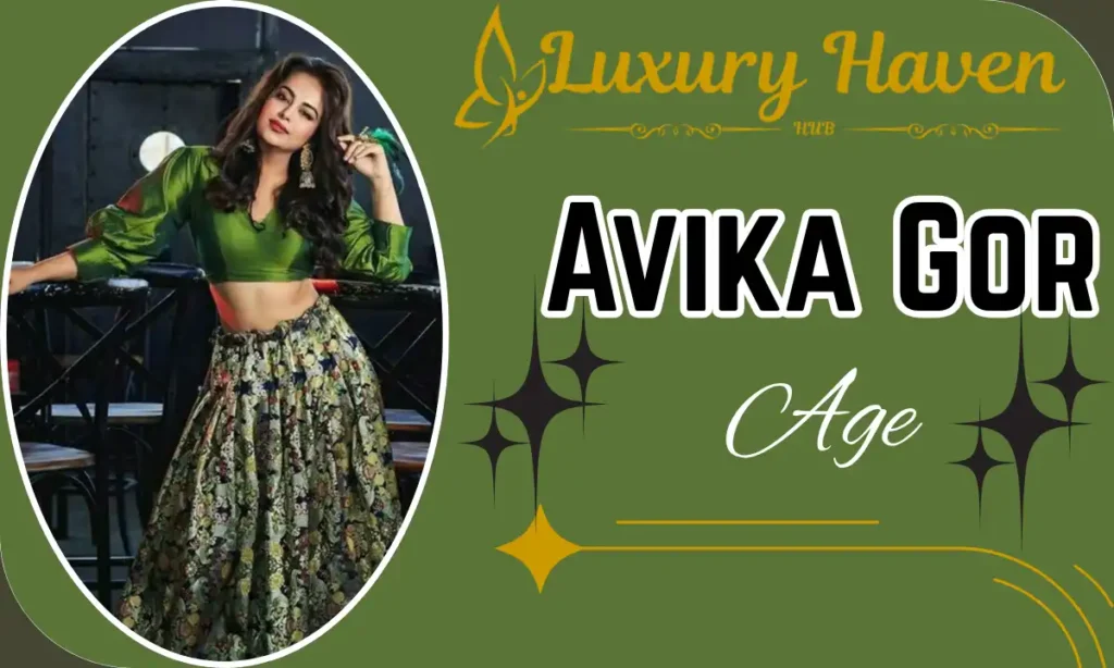 Avika Gor Age