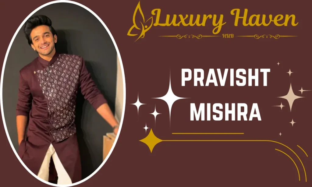 Pravisht Mishra Age